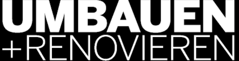 Umbauen + Renovieren